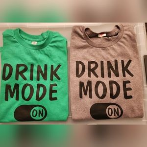 DRINK MODE ON TSHIRT